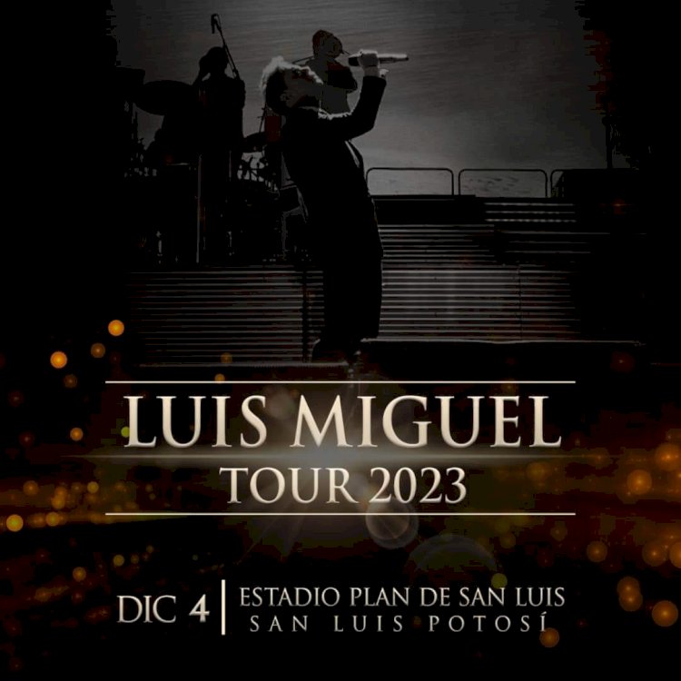 Luis Miguel Tour en SLP, Aqui las nuevas recomendaciones