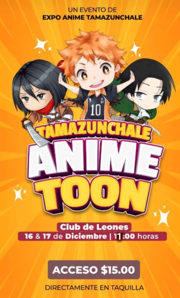 ¡Tamazunchale Anime Toon 2023 está a la vuelta de la esquina!